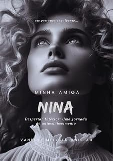 Livro Minha amiga Nina: DespertarInterior: Uma Jornada de autoconhecimento.
