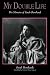 My Double Life: The Memoirs of Sarah Bernhardt (Suny Series, Women Writers in Translation) by Sarah Bernhardt, Victoria Tietze Larson