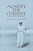 Against the Current: Coming out in the 40'S by Beverly Hickok