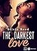 The Darkest Love (French Edition) by Silvia  Reed