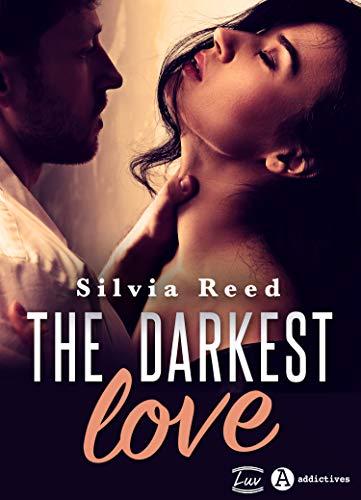 The Darkest Love (French Edition) by Silvia Reed