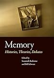 Memory: Histories, Theories, Debates