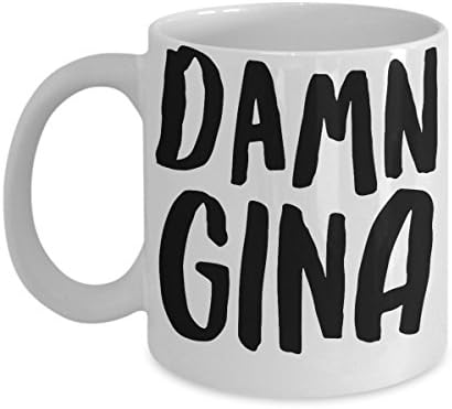 Damn Gina - Funny Coffee And Tea Mug - Trendy Sayings - 11 oz Cup Ceramic - Gifts For Her Or Him - Millennials