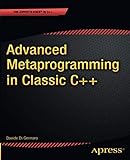 Advanced Metaprogramming in Classic C++ by 