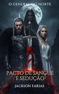 Livro GENERAL DO NORTE II: Pacto de Sangue e Sedução (O GENERAL DO NORTE Livro 2)