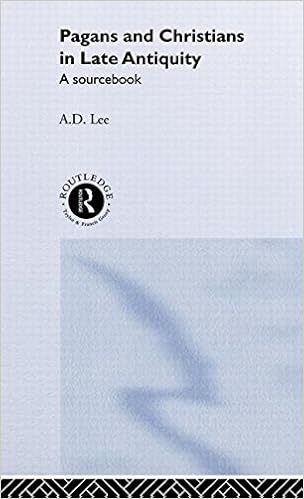 Pagans And Christians In Late Antiquity A Sourcebook Routledge Sourcebooks For The Ancient World Lee A D 9780415138925 Amazon Com Books