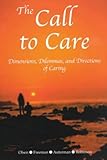 The Call to Care : Dimensions and Dilemmas of Caring, , 0944287220