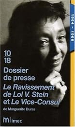 "Le  ravissement de Lol V. Stein" et "Le vice-consul" de Marguerite Duras
