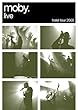 Moby Live: Hotel Tour 2005