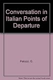 Paperback Conversation in Italian Points of Departure Book