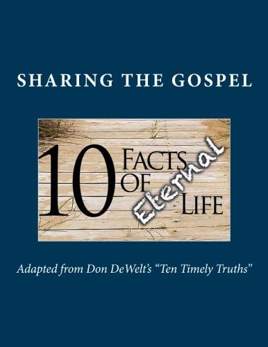 10 Facts of Eternal Life: Sharing the Gospel Paperback – October 14, 2011