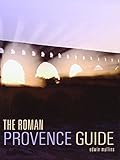 The Roman Provence Guide by