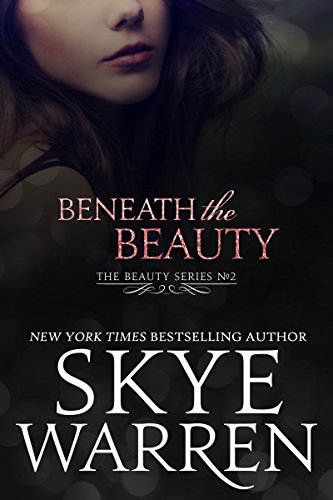 Resultado de imagem para skye warren   BENEATH THE BEAUTY
