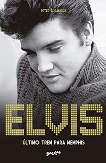 Livro Elvis Presley: Último trem para Memphis