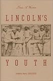 Front cover for the book Lincoln's Youth: Indiana Years, Seven to Twenty-One, 1816-1830 by Louis A. Warren