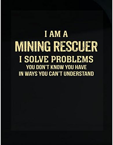 I'm A Mining Rescuer I Solve Problems. Funny Gift - Sticker