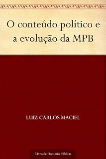 Livro O conteúdo político e a evolução da MPB