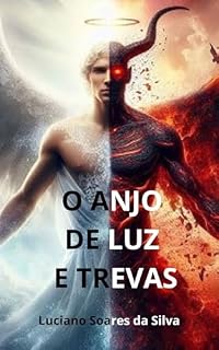 Livro O ANJO DE LUZ E TREVAS