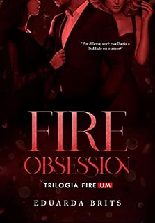 Livro FIRE OBSESSION (Trilogia FIRE Livro 1)