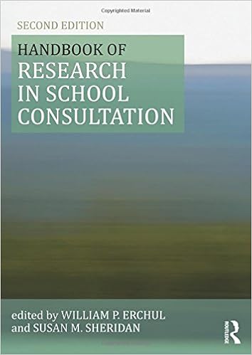 Handbook of Research in School Consultation (Consultation, Supervision, and Professional Learning in School Psychology Series) Handbook of Research in School Consultation (Consultation, Supervision, and Professional Learning in School Psychology Series)