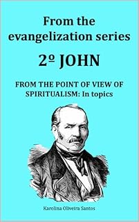 Livro II John from the point of view of spiritualism: in topics