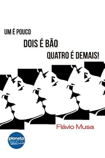 Livro Um é pouco, Dois é Bão, Quatro é Demais!