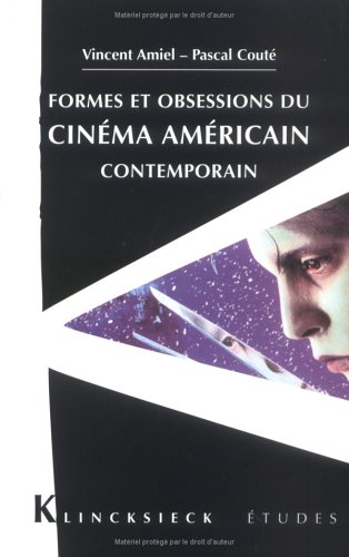 Formes et obsessions du cinéma américain contemporain