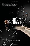 Spellbound (A Spellbound Novel)