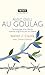 Avec Dieu au goulag : Témoignage d'un jésuite interné vingt-trois ans en Sibérie by 