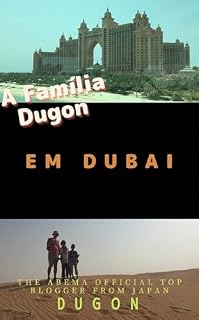 Livro A Família Dugon em Dubai: Cinco Dias na Cidade das Maravilhas: Safáris no Deserto, o Burj Khalifa e o Atlantis com Duas Crianças