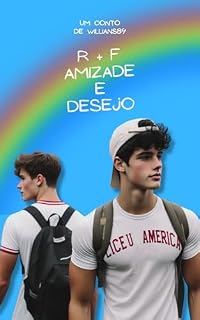 Livro R + F: Amizade e Desejo