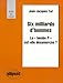 Six milliards d'hommes la bombe p est-elle desamorcee ? (French Edition) by 