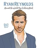 Ryan Reynolds Around the World Fan Coloring Book by Amanda Brittany Brown