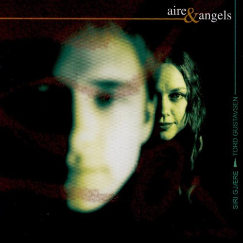 Siri Gjære & Tord Gustavsen - Aire & Angels