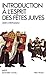 Introduction à l'esprit des fêtes juives : Une année pleine de vie by 