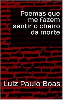 Livro Poemas que me fazem sentir o cheiro da morte