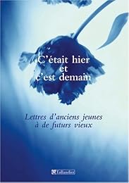 " C'était hier et c'est demain"