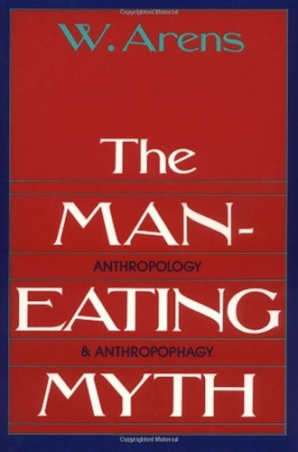 Download The Man-Eating Myth: Anthropology and Anthropophagy (Oxford University Press Paperback Galaxy Book) (English Edition) PDF