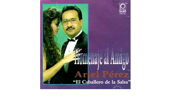 pics Ariel Perez Amistad Caracas ariel perez el caballero de la salsa