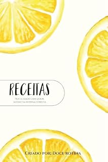 Livro Receitas para o dia a dia: Praticidade com sabor, mesmo na rotina corrida