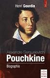 Alexandre Sergueïevitch Pouchkine : Biographie by 
