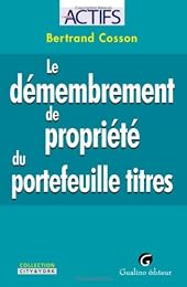 Le  démembrement de propriété du portefeuille titres