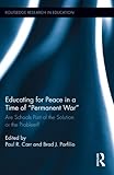 Educating for Peace in a Time of Permanent War, , 0415899206