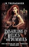 Disabling Relics for Dummies: A Paranormal Reverse
