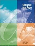 Simulation with Arena with CD (McGraw-Hill Series in Industrial Engineering and Management), W. Kelton, 0073259896