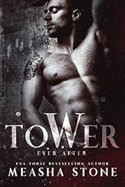 Tower: A Dark Romance Rapunzel Retelling (Ever After Book 2)