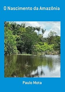 Livro O Nascimento Da Amazônia