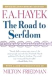 By F. A. Hayek - The Road to Serfdom, Fiftieth Anniversary Edition (50th Anniversary Edition) (1994-10-30) [Hardcover]