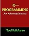 C Programming - An Advanced Course by Noel Kalicharan