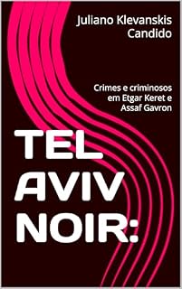 Livro TEL AVIV NOIR: Crimes e criminosos em Etgar Keret e Assaf Gavron